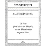 "Un jour, j'irai habiter en Théorie, car en Théorie tout se passe bien." SR